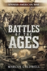 Battles of the Ages : The Spanish American War - eBook