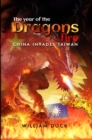 The Year of the Dragons Fire : China Invades Taiwan - eBook