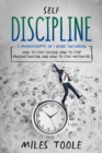 Self Discipline : 3-in-1 Guide to Master Procrastination, Motivation, Discipline Without Punishment & Focus Your Attention - eBook
