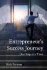 Entrepreneur's Success Journey : One Step at a Time - eBook