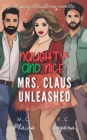 Naughty and Nice: Mrs. Claus Unleashed: Mrs. Claus Unleashed : Mrs. Claus Unleashed - eBook