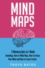 Mind Maps : 3-in-1 Guide to Master Mind Mapping, Mind Map Ideas, Mind Maps for Business & How to Mind Map - eBook