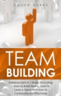 Team Building : 3-in-1 Guide to Master Employee Engagement, Programme Management, Organization Development & Lead a Team - eBook