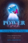 Power of Truth : Overcoming 25 Years of Darkness A True Cult Survivor Story - eBook