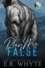 Play Me False : A Small Town Romantic Suspense Novel - eBook