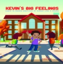 Kevin's Big Feelings : Learn to Handle Emotions At School Like A Champ - eBook