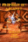 PROPHECY OF A PLANET : BETRAYED FROM WITHIN - eBook