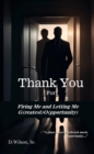 Thank You For Firing Me and Letting Me G(reatest) O(pportunity) - eBook