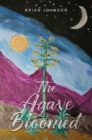 The Agave Bloomed - eBook