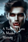 A Vampire's Love A Murder Mystery - eBook
