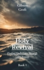 Holy Revival : Finding God's Love Through Life's Storms - eBook