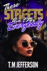 These Streets Ain't For Everybody - eBook