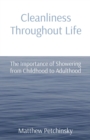 Cleanliness Throughout Life : The Importance of Showering from Childhood to Adulthood - eBook