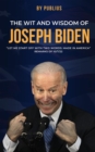 The Wit and Wisdom of Joseph Biden - eBook