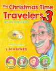 The Christmas Time Travelers 3 : Return To Bethlehem - eBook