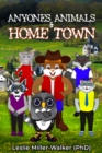 ANY ONES ANIMALS AND HOME TOWN - eBook