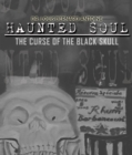 Haunted Soul : The Curse of the Black Skull - eBook