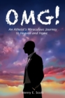 OMG! : An Atheist's Miraculous Journey to Heaven and Home - eBook