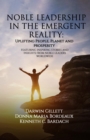 NOBLE LEADERSHIP IN THE EMERGENT REALITY : UPLIFTING People, Planet and Prosperity - eBook