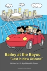 Bailey at the Bayou : "Lost in the Swamp" - eBook