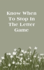 Know When To Stop In The Letter Game - eBook