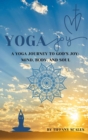 Yoga Joy: A Yoga Journey to God's Joy : Mind, Body, and Soul - eBook