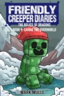 The Friendly Creeper Diaries: The Relics of Dragons: Book 9 : Saving the Overworld - eBook