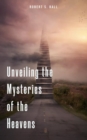Unveiling the Mysteries of the Heavens - eBook