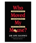 WHO MOVED MY MOUSE? - eBook