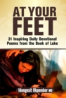 AT YOUR FEET : 31 Inspiring Daily Devotional Poems from the Book of Luke - eBook