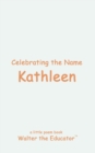 Celebrating the Name Kathleen - eBook