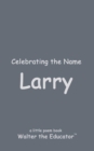 Celebrating the Name Larry - eBook