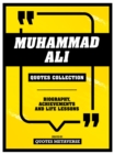 Muhammad Ali - Quotes Collection : Biography, Achievements And Life Lessons - eBook