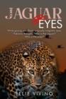 Like Jaguar Eyes : A rom-com adventure set in the Brazilian Pantanal in the 1970s and 1980s - eBook