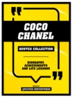 Coco Chanel - Quotes Collection : Biography, Achievements And Life Lessons - eBook