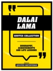 Dalai Lama - Quotes Collection : Biography, Achievements And Life Lessons - eBook