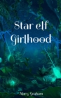 Star elf Girlhood - eBook