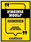 Virginia Woolf - Quotes Collection : Biography, Achievements And Life Lessons - eBook