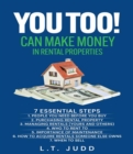 YOU TOO! CAN MAKE MONEY IN RENTAL PROPERTIES : 7 ESSENTIAL STEPS - eBook