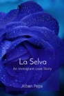 La Selva : An Immigrant Love Story - eBook