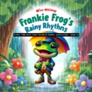 Frankie Frog's Rainy Rhythms - eBook