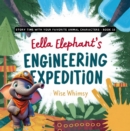 Ella Elephant's Engineering Expedition - eBook