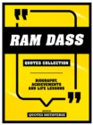 Ram Dass - Quotes Collection : Biography, Achievements And Life Lessons - eBook