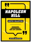 Napoleon Hill - Quotes Collection : Biography, Achievements And Life Lessons - eBook