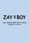 ZAYBOY AND ADVENTURES WITH JESUS : SHEILD OF FAITH - eBook