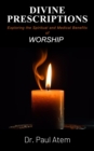 Divine Prescriptions : Exploring the Spiritual and Medical Benefits of Worship - eBook