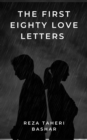 The First Eighty Love Letters - eBook