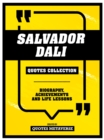 Salvador Dali - Quotes Collection : Biography, Achievements And Life Lessons - eBook
