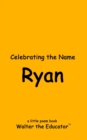 Celebrating the Name Ryan - eBook