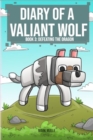 Diary of a Valiant Wolf Book 3 : Defeating the Dragon - eBook